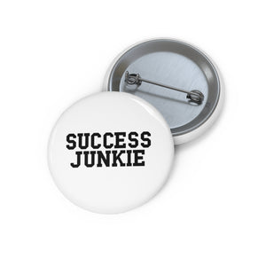 Success Junkie Pin Button