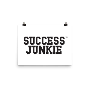 Success Junkie Poster