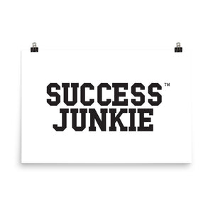 Success Junkie Poster