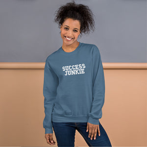 Unisex Success Junkie Sweatshirt